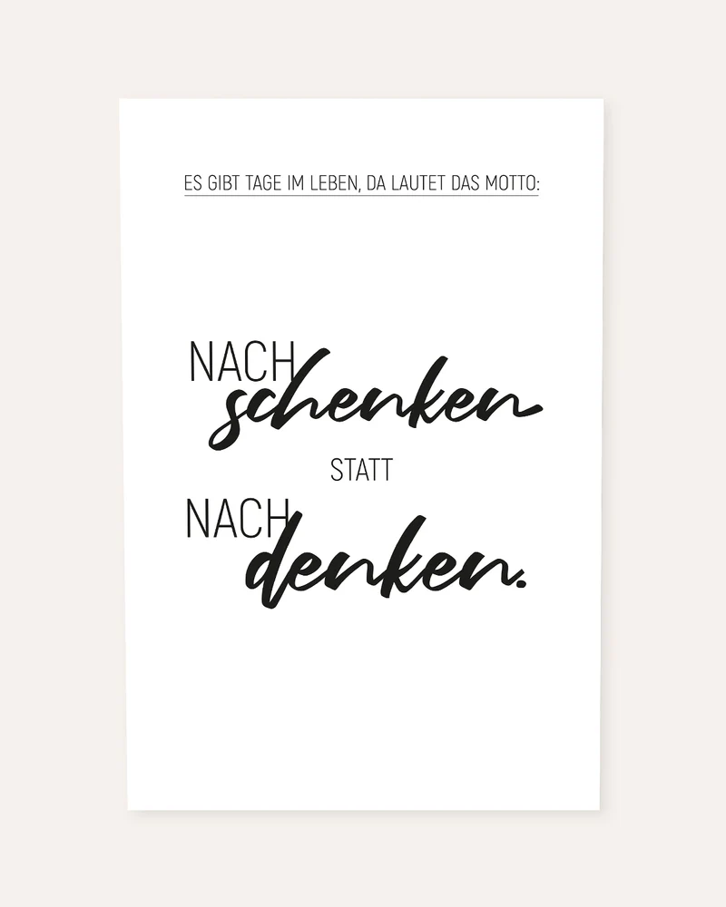 Nachschenken statt nachdenken - Poster