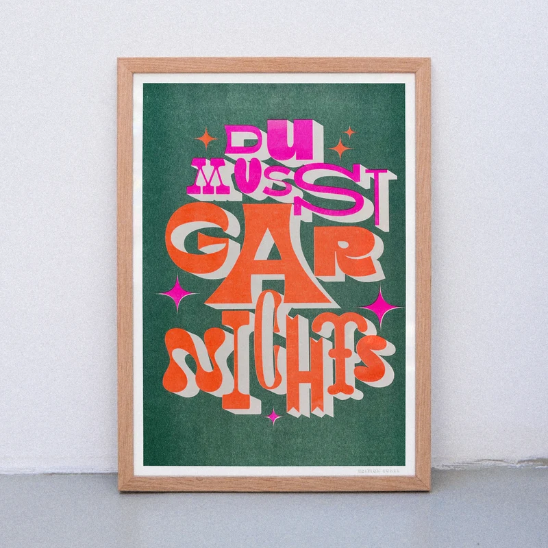 Du musst gar nichts (DIN A3) | Edition SCHEE | Risographie