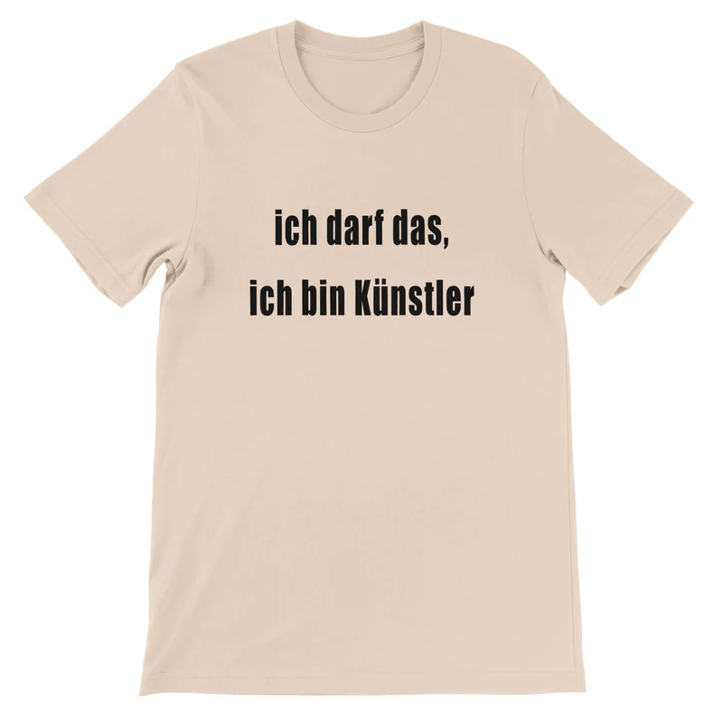 Unisex T-Shirt mit Spruch – 'Ich darf das, ich bin Künstler' – 100% Baumwolle
