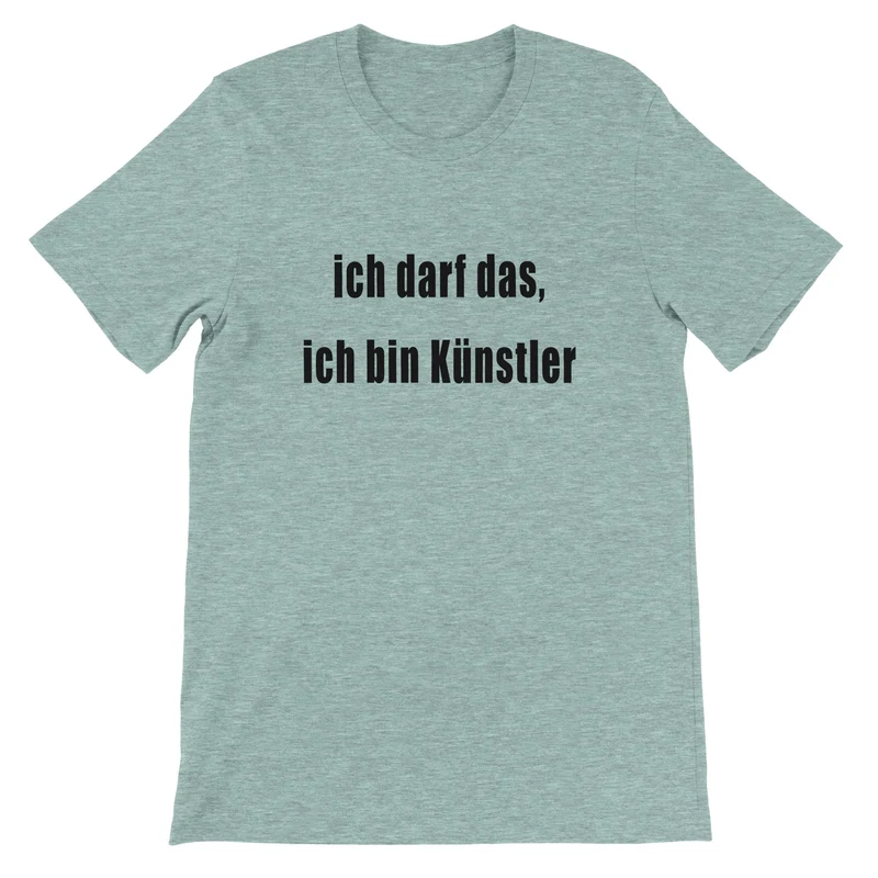 Unisex T-Shirt mit Spruch – 'Ich darf das, ich bin Künstler' – 100% Baumwolle
