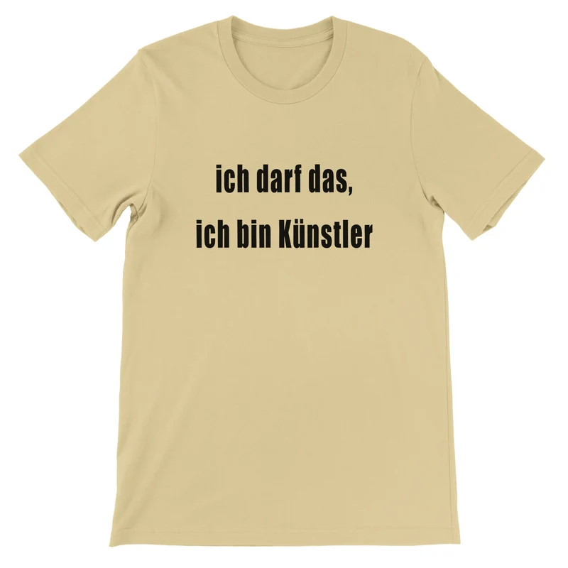 Unisex T-Shirt mit Spruch – 'Ich darf das, ich bin Künstler' – 100% Baumwolle