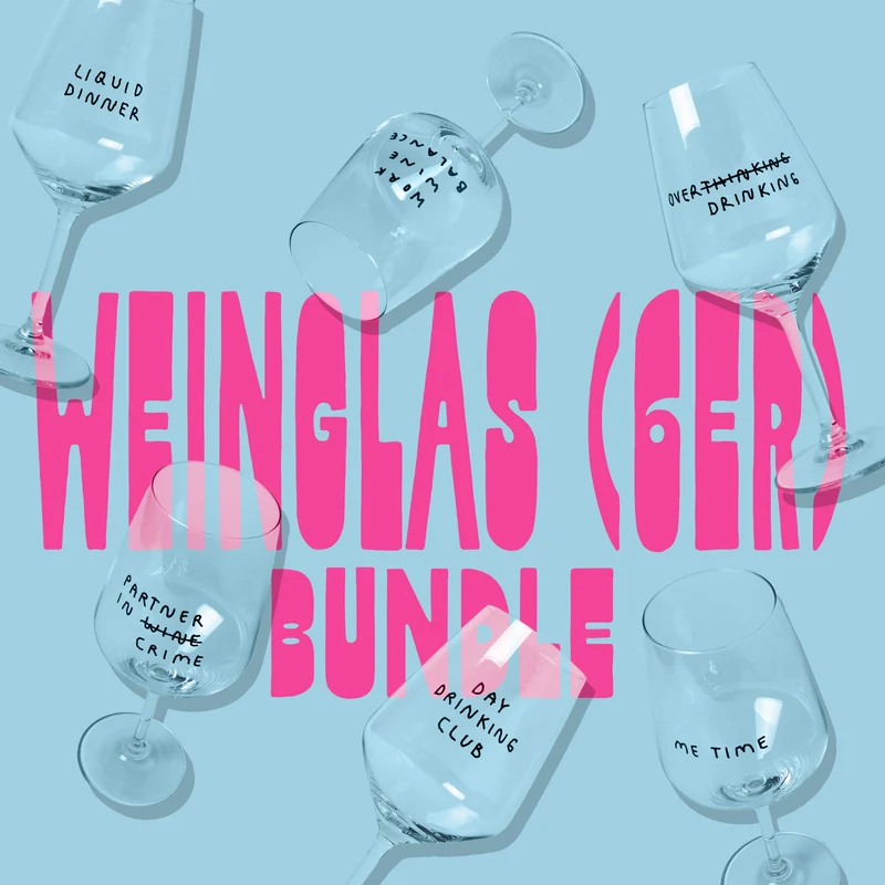 Weinglas Bundle (6er Set) | Humorvolle Gläser für Wein