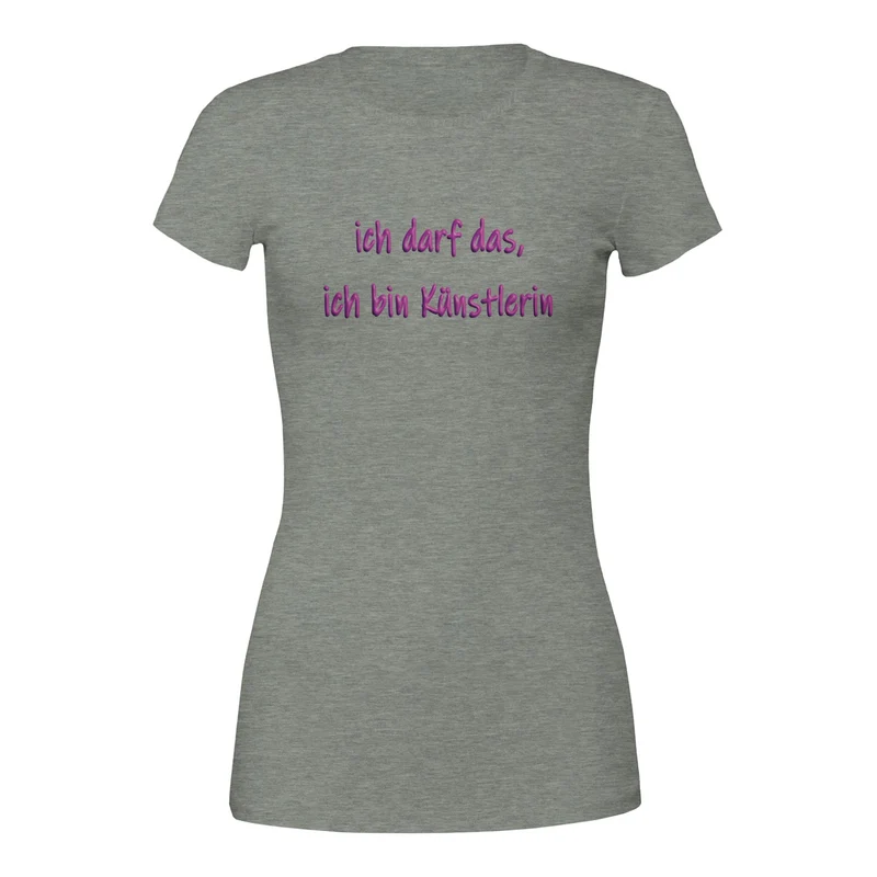 ICH DARF DAS, ICH BIN KÜNSTLERIN - Premium Womens Crewneck T-shirt | Bella + Canvas 6004
