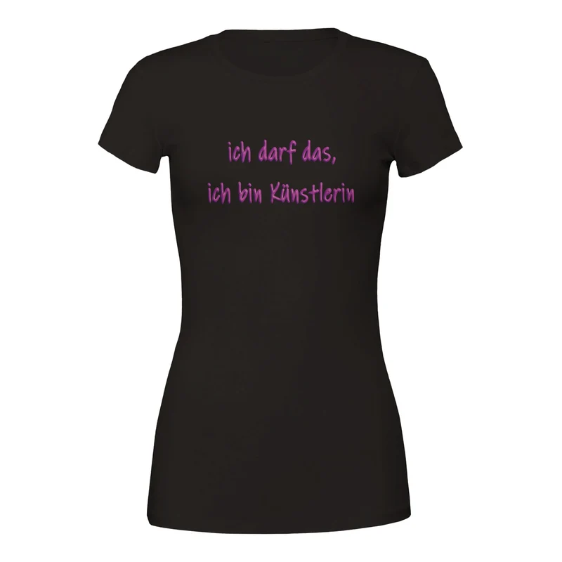 ICH DARF DAS, ICH BIN KÜNSTLERIN - Premium Womens Crewneck T-shirt | Bella + Canvas 6004