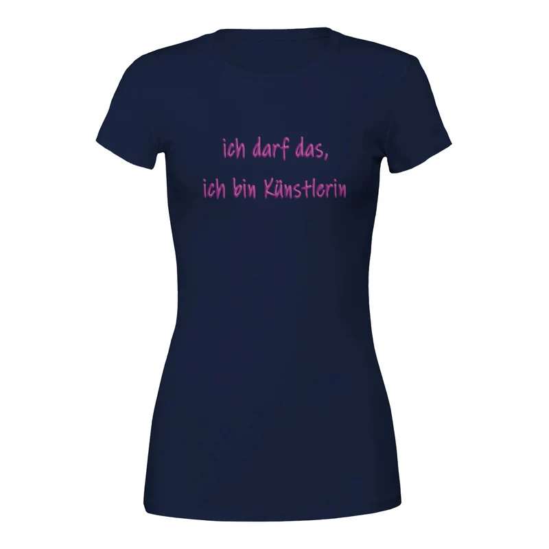 ICH DARF DAS, ICH BIN KÜNSTLERIN - Premium Womens Crewneck T-shirt | Bella + Canvas 6004