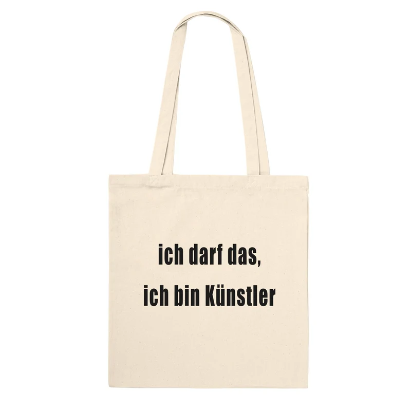 ICH DARF DAS, ICH BIN KÜNSTLER - Premium Tote Bag