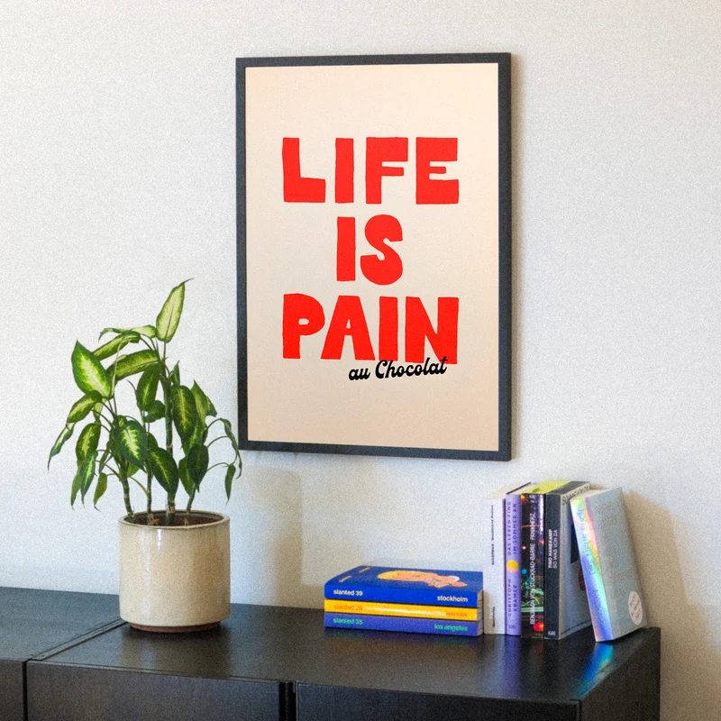 Life is Pain au chocolate (DIN A2) | Edition SCHEE | Siebdruck