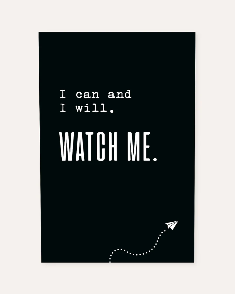 Watch me. - Poster
