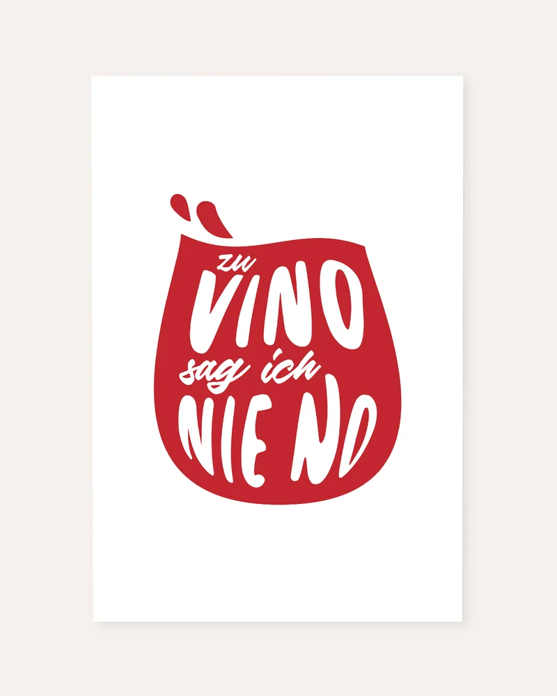Zu vino sag ich nie no. - Poster