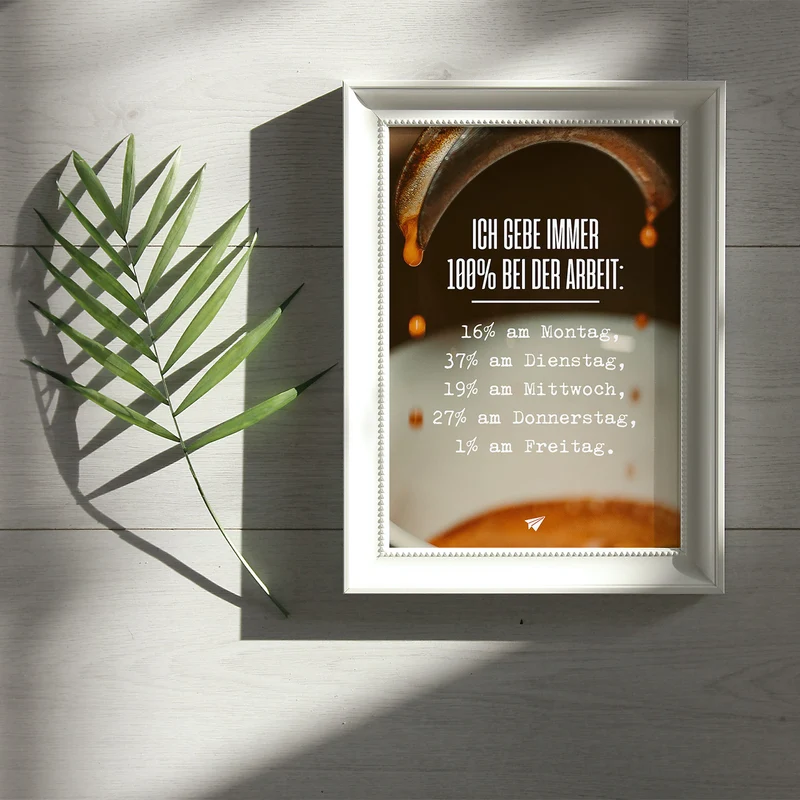 Ich gebe immer 100% bei der Arbeit - Poster
