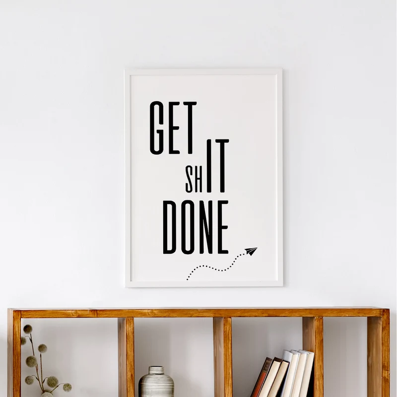 Get Shit Done - Poster