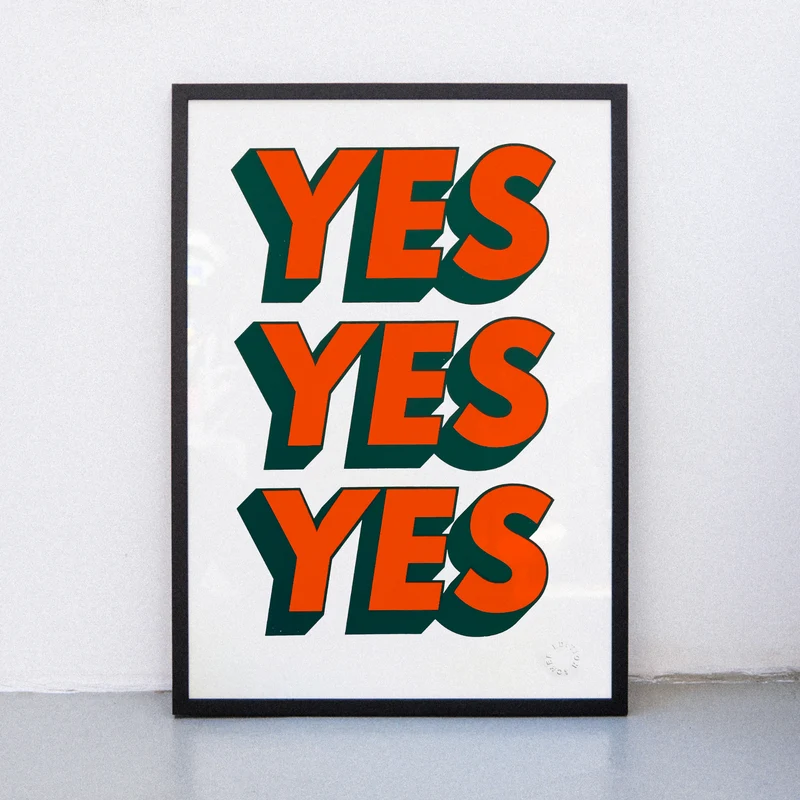 Yes Yes Yes (DIN A2) | Edition SCHEE | Siebdruck