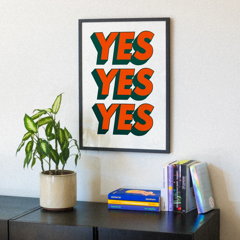 Yes Yes Yes (DIN A2) | Edition SCHEE | Siebdruck
