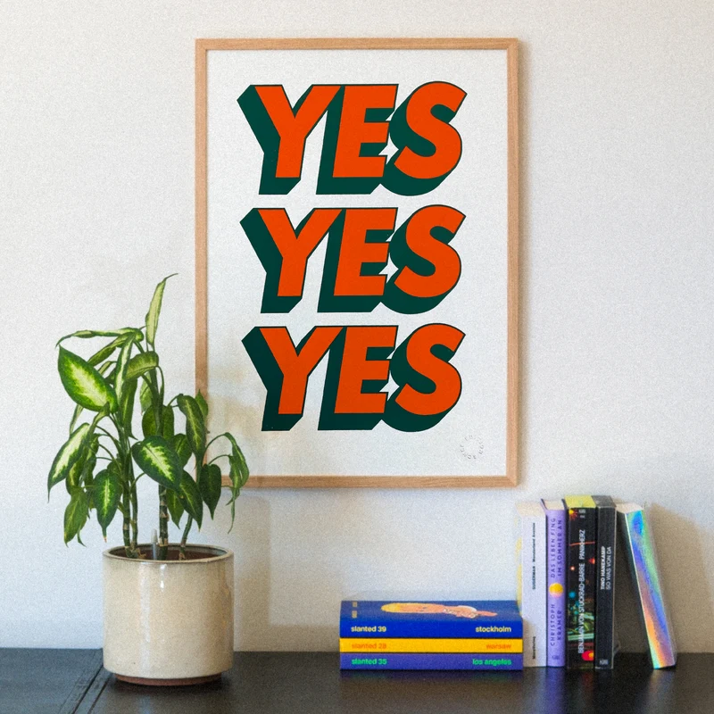 Yes Yes Yes (DIN A2) | Edition SCHEE | Siebdruck