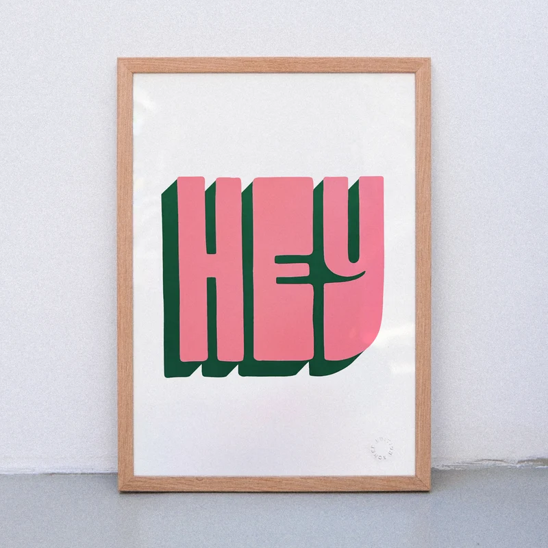 Hey (DIN A3) | Edition SCHEE | Siebdruck