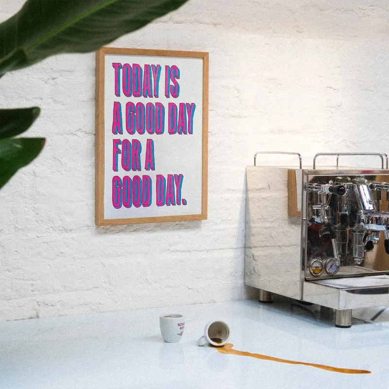 Today is a good day (DIN A3) | Edition SCHEE | Risographie
