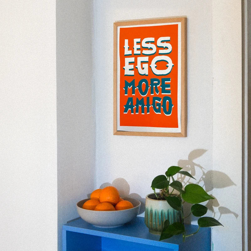 Less ego more amigo (DIN A3) | Edition SCHEE | Siebdruck