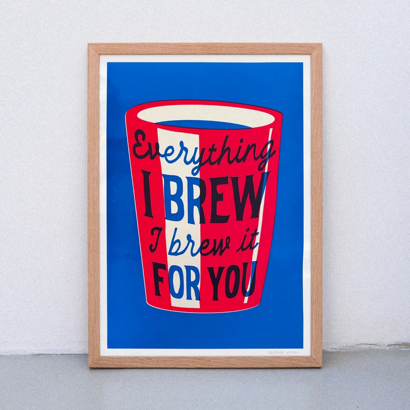 Everything I brew (DIN A3) | Edition SCHEE | Siebdruck