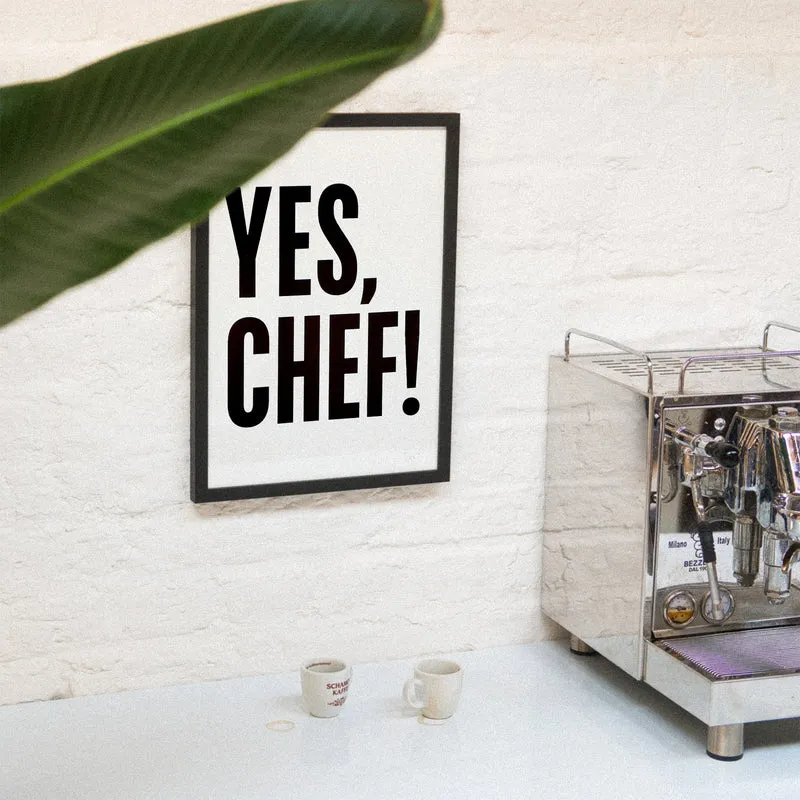 Yes, Chef! (DIN A3) | Edition SCHEE | Siebdruck
