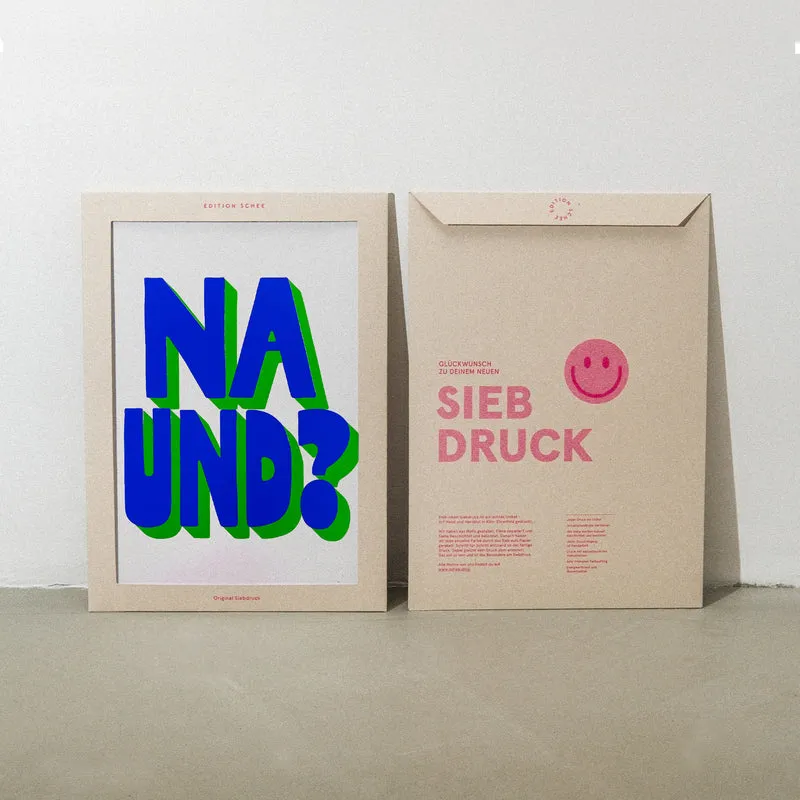 Na und? (DIN A3) | Edition SCHEE | Siebdruck