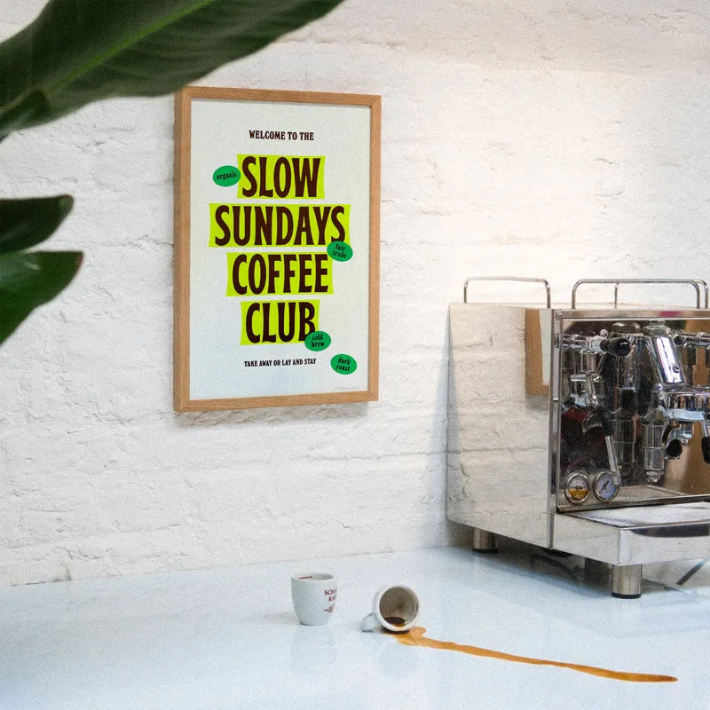 Slow Sundays Coffee Club (Din A3) | Edition SCHEE | Siebdruck