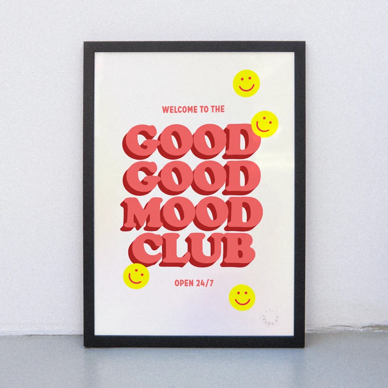 Good Good Mood Club (Din A3) | Edition SCHEE | Siebdruck
