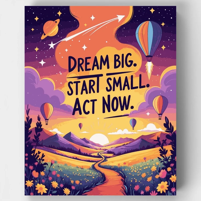 Dream Big Start Small Act Now - Paint by Numbers Kit